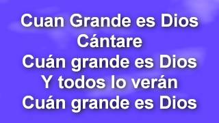 CUAN GRANDE ES DIOS