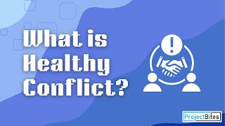 What is Healthy Conflict