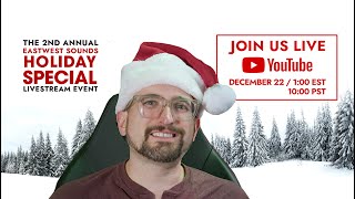 EastWest Holiday Special Livestream