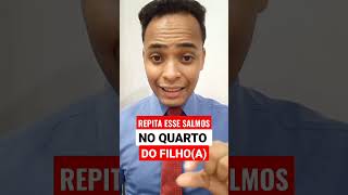 Repita esse salmos no quarto do filho (a)! #shortvideo #deus #shorts #short #fy #viral #jesus