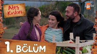 Ateş Kuşları 1. Bölüm @atvturkiye