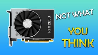 The truth about Nvidia RTX 2050