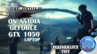 Final Fantasy XV on GTX 1050 (laptop)「Benchmark」