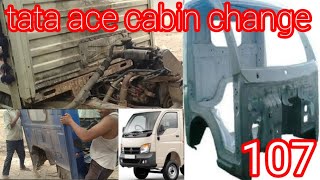 tata ace cabin change