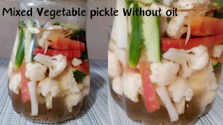 Mixed vegetable pickle | Pickle without oil | Vinegar pickle