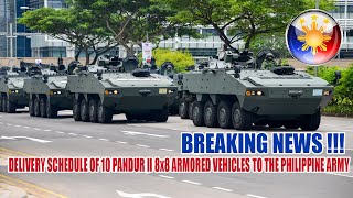 DELIVERY SCHEDULE OF 10 PANDUR II 8x8 ARMORED VEHICLES TO THE PHILIPPINE ARMY