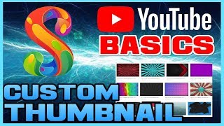 How To Make Custom YouTube Thumbnails To Get More Views! | YouTube Basics