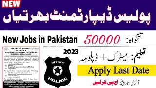 Police Jobs 2023 | Jobs in Pakistan Jobs 2023 |Government Jobs| Latest New Jobs 2023 |Army|ASF|FIA