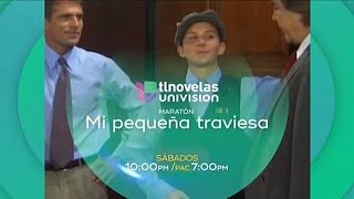 Maratón: Mi Pequeña Traviesa | Univision Tlnovelas