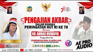 LIVE 🔴 PENGAJIAN AKBAR BERSAMA - KH.AHMAD MUWAFIQ DARI YOGYAKARTA - ALASMALANG - 28 AGUSTUS 2023