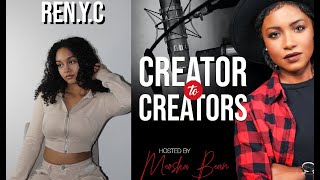 REN.Y.C Creator to Creators With Meosha Bean Podcast