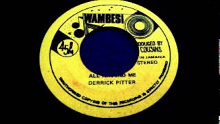 DERRICK PITTER*All Around Me