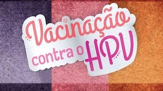 VACINAÇÃO  CONTRA O HPV