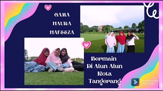 Gama, Haura, Hafeeza Bermain di Alun-Alun Kota Tangerang || Alun-Alun Ahmad Yani