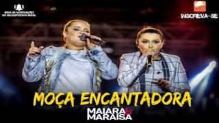 Maiara e Maraísa - Moça Encantadora (Álbum Continua)