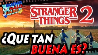 STRANGER THINGS 2: Opinión - Lo Bueno Lo Malo y Lo Raro