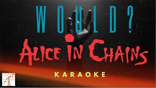 Alice in Chains - Would? w/ BV (Karaoke)