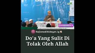 doa yang sulit di tolak ole Allah SWT ust Adi Hidayat