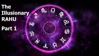 Rahu Part 1 || Vedic Astrology ||