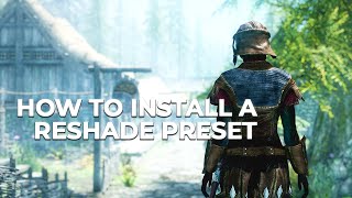 How To Install a Reshade Preset Guide | Tutorial