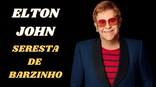 SERESTA REMIX - ELTON JONH - SOM DE BARZINHO