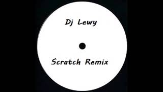 Dj Lewy - Scratch Remix