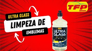 ultra glass - na limpeza de emblemas