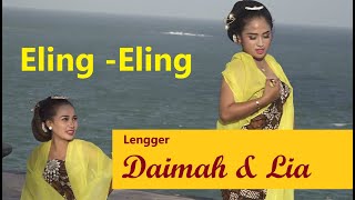 LENGGER DAIMAH - LIA | ELING-ELING (dengan Bowo)