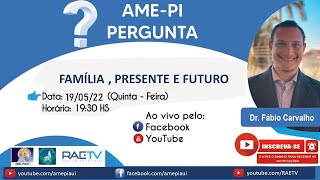 FAMÍLIA , PRESENTE E FUTURO