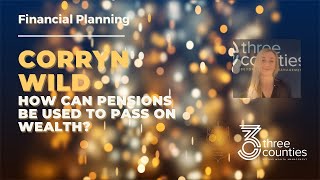 Financial Planning - How can pensions be used to pass on wealth?