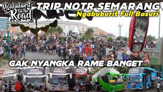 GAK NYANGKA RAME BANGET !! TRIP NGABUBURIT ON THE ROAD MAJT SEMARANG 2024, HEBOH FULL BASURI