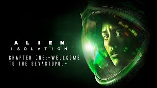 Alien: Isolation прохождение Ч1:"Добро пожаловать на Севастополь"