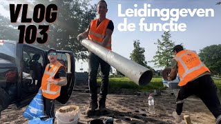 VLOG 103 LEIDINGGEVENDE FUNCTIE ???STRATENMAKER MAKEN BOUWWEG EN INSPECTIE PUTTEN DENK DER OM