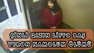 QIZIN LİFDƏ MÜƏMMALI ÖLÜMÜ! ANBAAN GÖRÜNTÜLƏR!