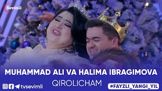 MUHAMMAD ALI NAVRUZOV VA HALIMA IBRAGIMOVA - QIROLICHAM