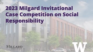 2023 Milgard Invitational Case Competition on Social Responsibility