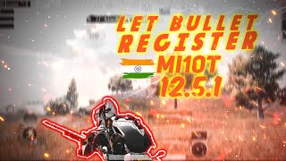 LET bullet register miui12.5.1 MI10t 60fps Bgmi gameplay montage