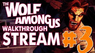 The Wolf Among Us - Walkthrough Stream - Episodio 3 (A Crooked Mile)