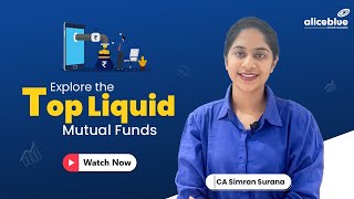 The Best Liquid Mutual Funds | CA Simran Surana | Alice Blue