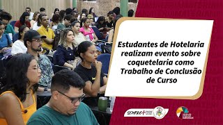 Estudantes de Hotelaria promovem evento inovador sobre coquetelaria como TCC