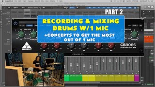 Recording & Mixing Drums w/1 Microphone PT2 -  Overhead Mic