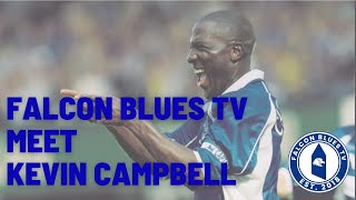 SUPER KEV CAMPBELL RETURNS AND TALKS MERSEYSIDE DERBY, BILL KENWRIGHT AND WEST HAM V EVERTON