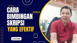 CARA MUDAH BIMBINGAN SKRIPSI BIAR LEBIH EFEKTIF DAN EFISIEN | AL KHOLIF