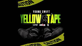 Young Swift - The Way We Do It (The Yellow Tape)