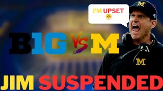 B1G Mistake! Conference SUSPENDS Jim Harbaugh!