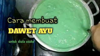 Membuat dawet ayu skala usaha