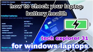 How to check your laptop battery health | windows 10 & 11 | tech explorer 31 | #windows #technology