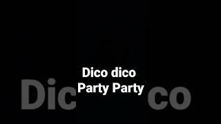 dico dico party party