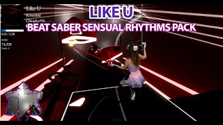 Beat Saber [Sensual Rhythms Pack] Rosenfled - Like U (First Attempt)