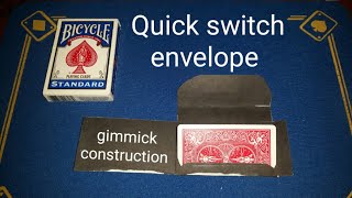 Gimmick card tricks/Quick switch envelope construction